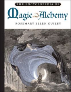 of Magic and Alchemy by Rosemary Ellen Guiley 2006, Hardcover