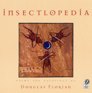 Insectlopedia by Douglas Florian 2002, Paperback