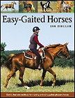Easy Gaited Horses : Gentle, Humane Methods for Training and Riding
