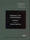 Criminal Law Cases and Materials by Cynthia Lee and Angela Harris