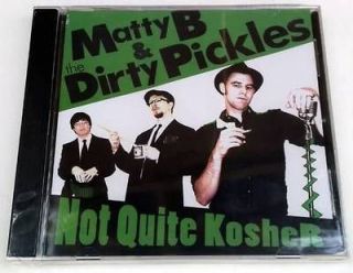 MATTY B & DIRTY PICKLES Not Quite Kosher CD Sealed