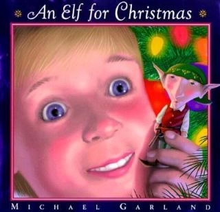 AN Elf for Christmas, Garland, Michael, Very Good Book