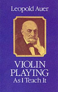 Violin Playing as I Teach it (Paperback)