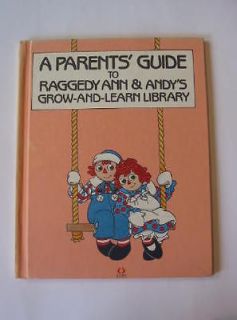PARENTS GUIDE TO RAGGEDY ANN & ANDYS GROW AND LEARN LIBRARY.