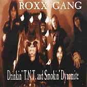 Roxx Gang Drinkin T.N.T. And Smokin Dynamite CD