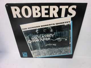HOWARD ROBERTS   HR IS A DIRTY GUITAR PLAYER VG+ NM (PAUSA) LP