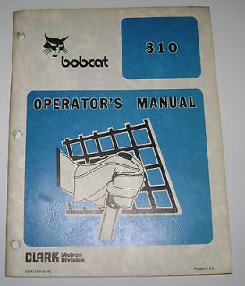 Bobcat 310 Skid Loader Operators Owners Manual Printed 1982 Original!