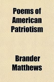 Poems of American Patriotism NEW by Brander Matthews