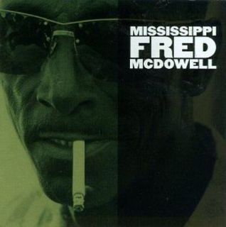 Mcdowell,Missi ssippi Fred   Mississippi Fred Mcdowell [CD New]