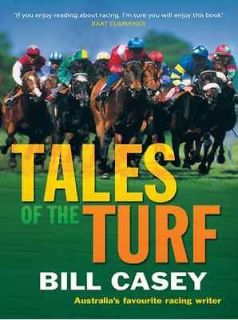 Tales Of The Turf Bill Casey   Horse Racing   New Softcover
