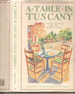 100 Classic Italian recipe TABLE IN TUSCANY hardback w/tan dustjacket