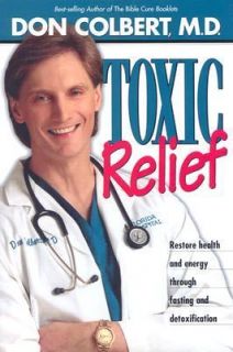 Toxic Relief Book By Don Colbert M.D.