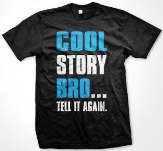 Cool Story Bro Tell It Again  Jersey Shore Funny Hilarious Quotes Men