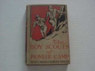 Vintage 1914 The Boy Scouts of Pioneer Camp   Scout Master Robert