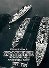 Great Cruise Ships and Ocean Liners from 1954 to 1986 A Photographic