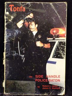 The Side Handle Police Baton by Robert L. Jarvis & James D. Markloff