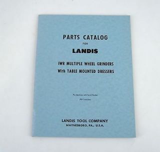 Landis Parts Catalog Type IWR Multiple Wheel Grinders w Table Dressers